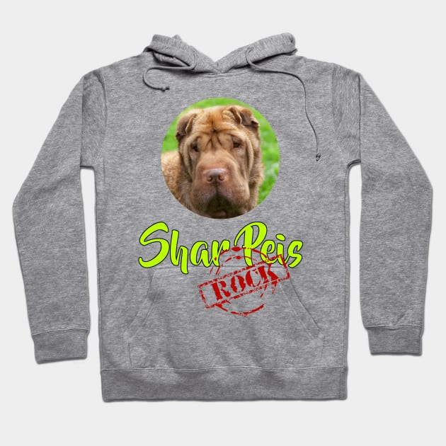 Shar Peis Rock! Hoodie by Naves